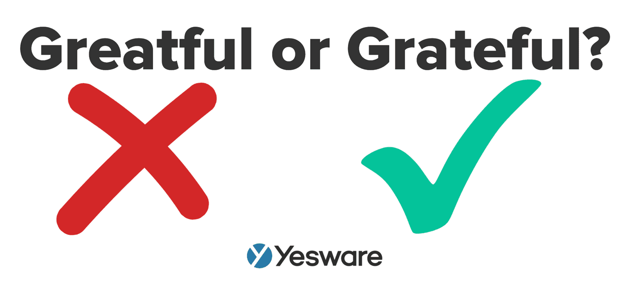 Greatful or Grateful?