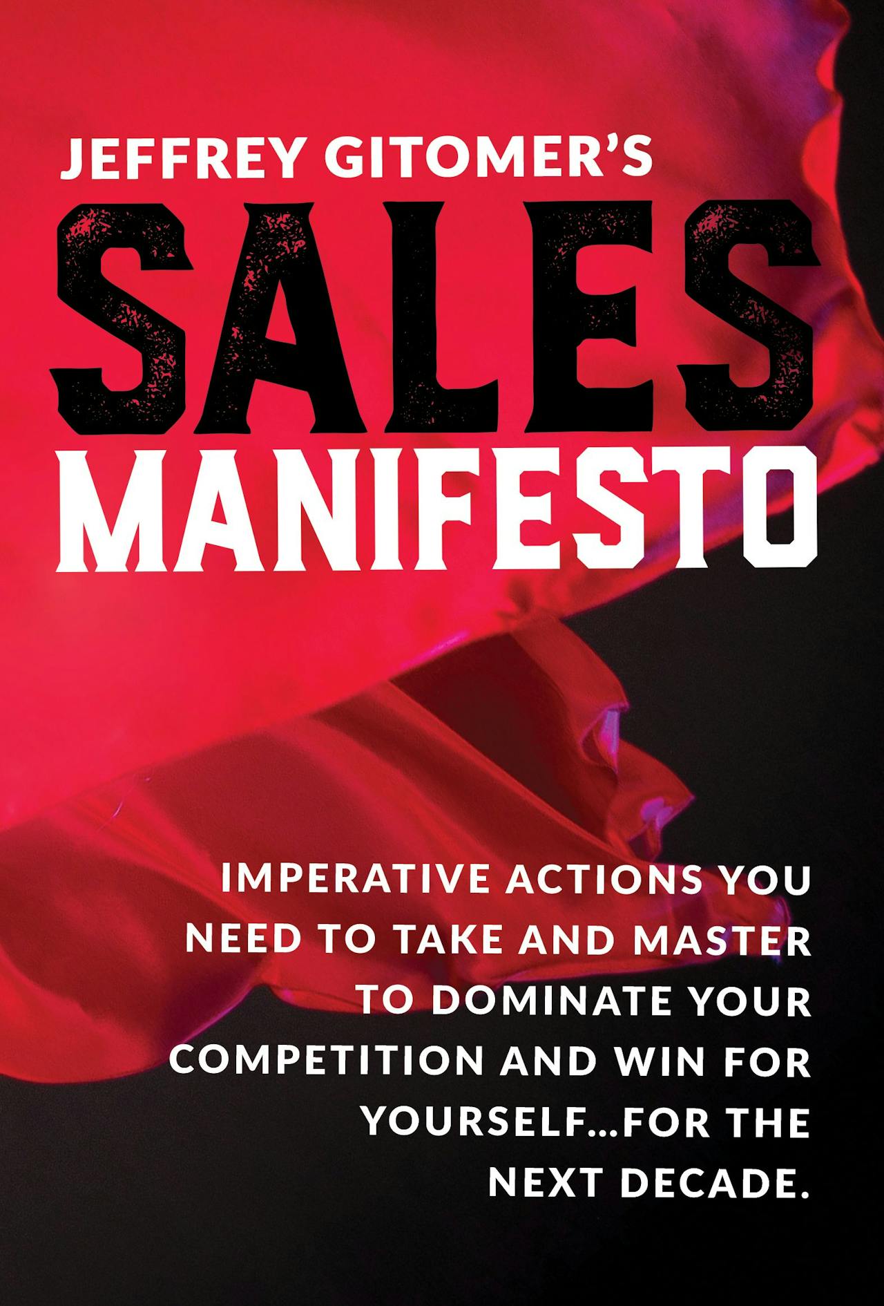 Sales books: Jeffrey Gitomer’s Sales Manifesto, Jeffry Gitomer