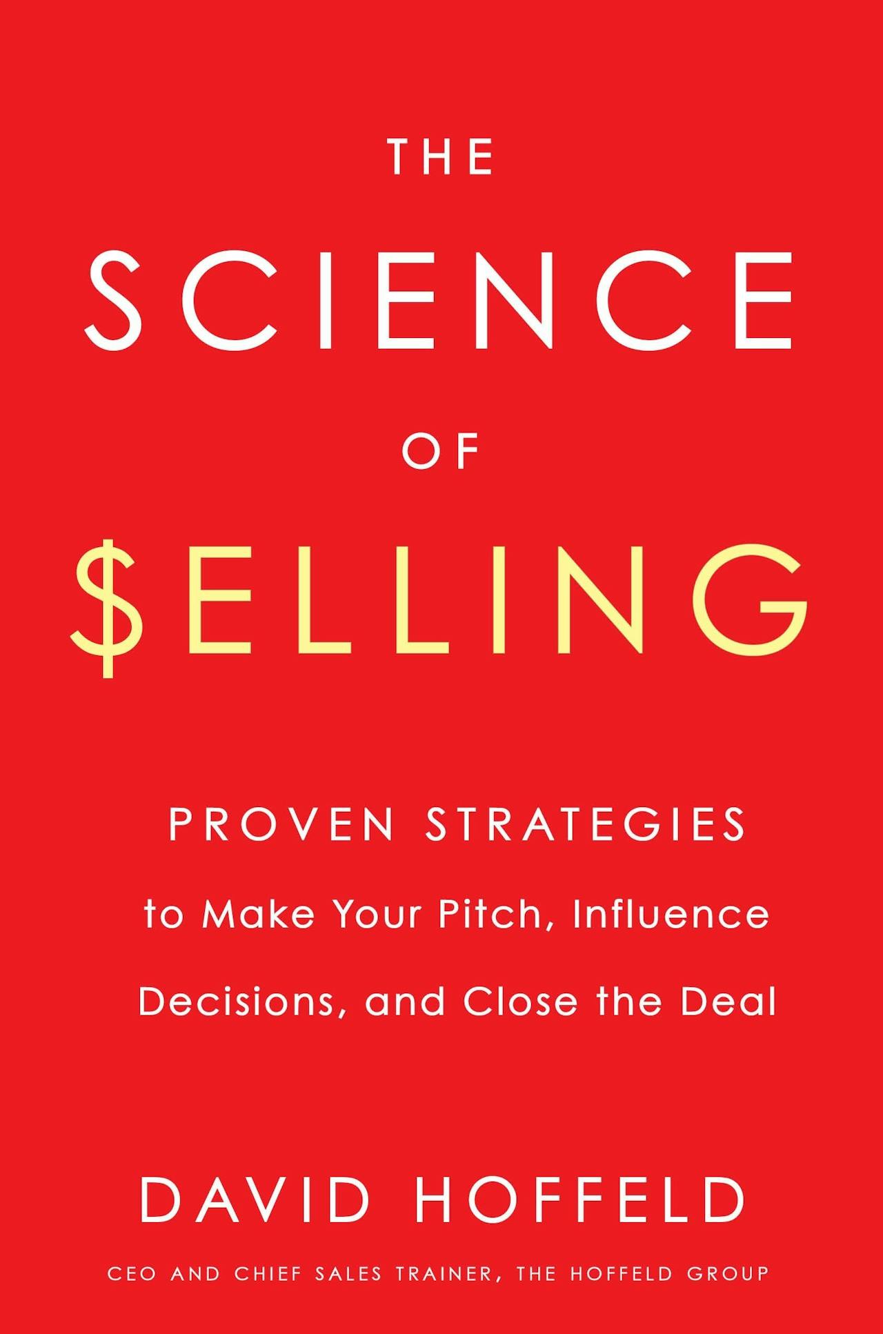 Sales books: The Science of Selling, David Hoffeld