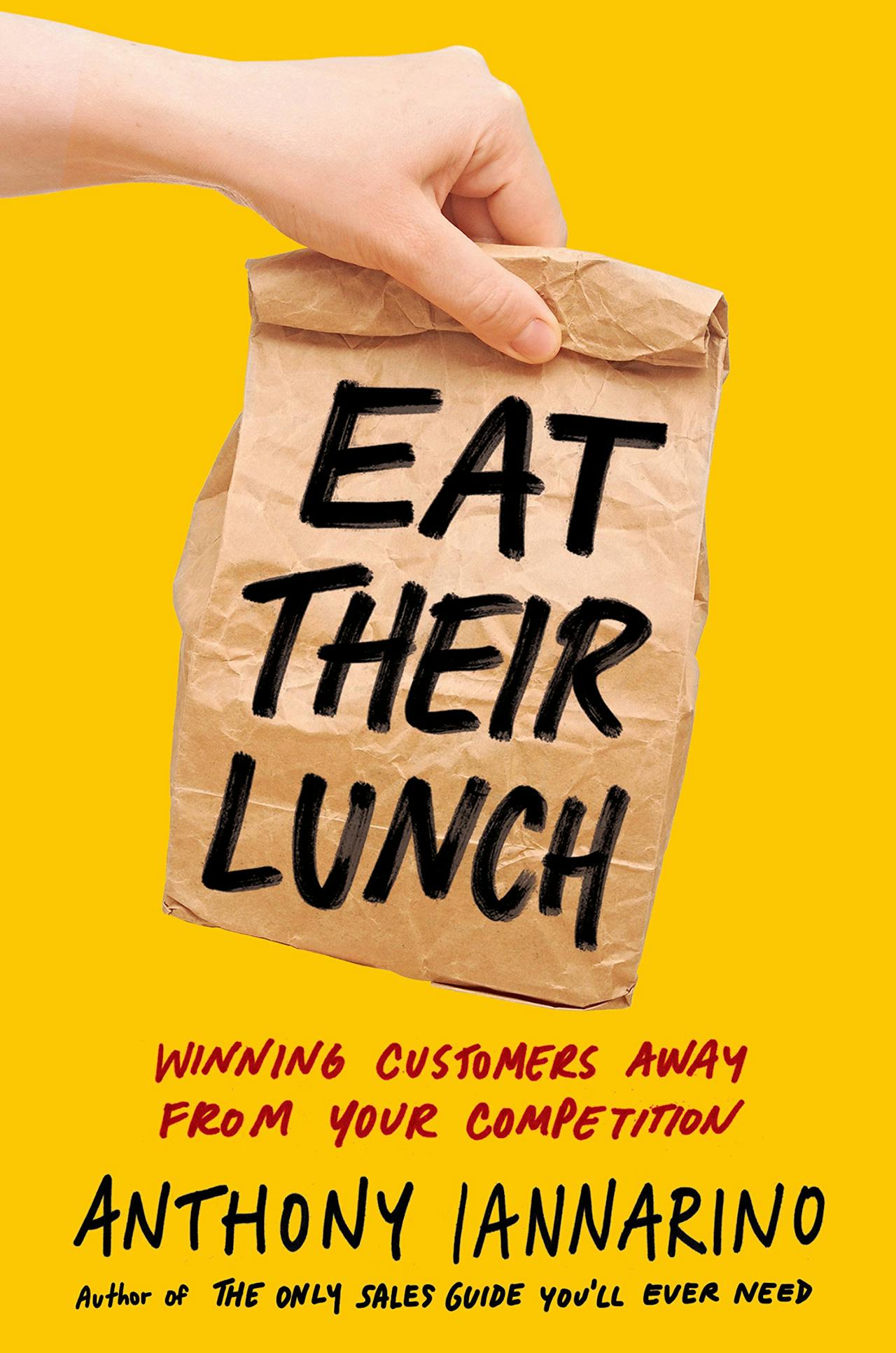 Sales books: Eat Their Lunch, Anthony Iannarino
