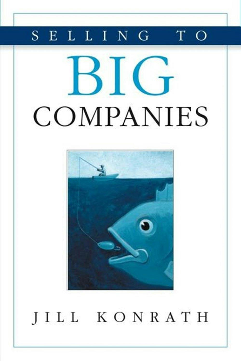 Sales books: Selling to Big Companies, Jill Konrath