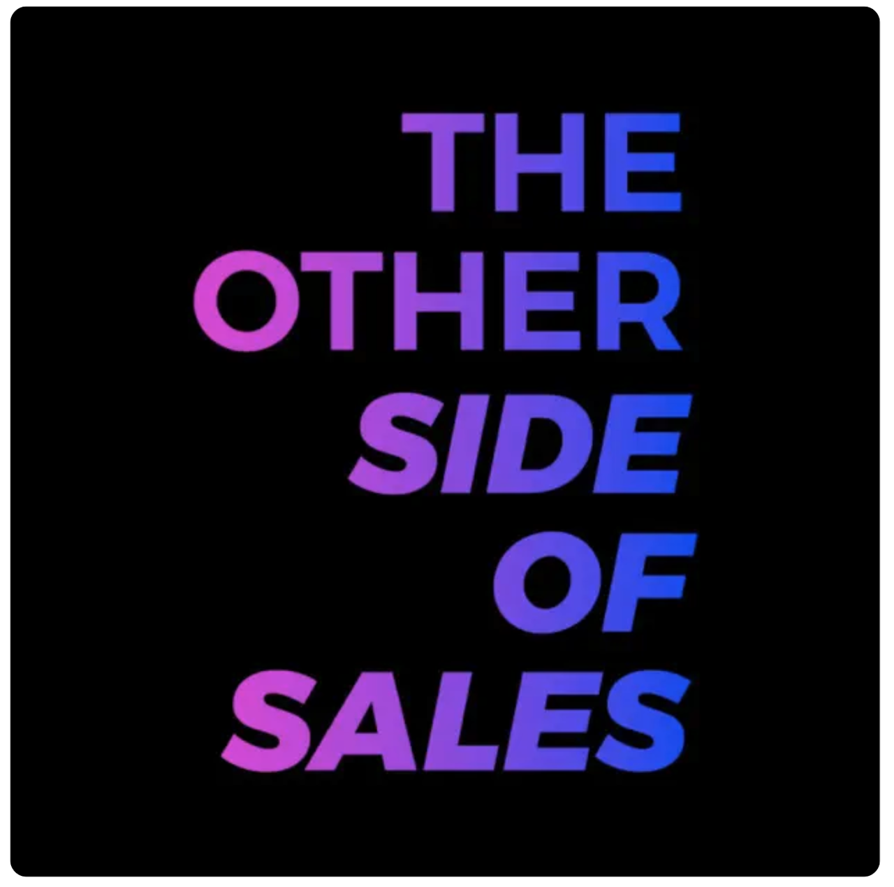 Best Sales Podcasts: The Other Side of Sales